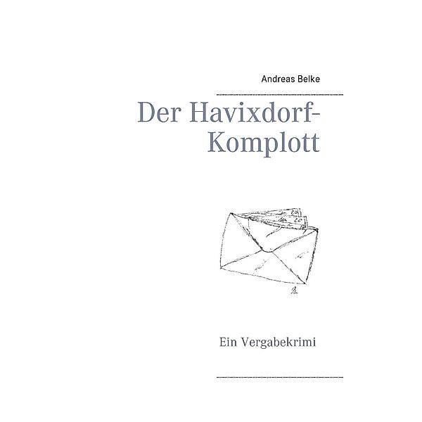Der Havixdorf-Komplott, Andreas Belke