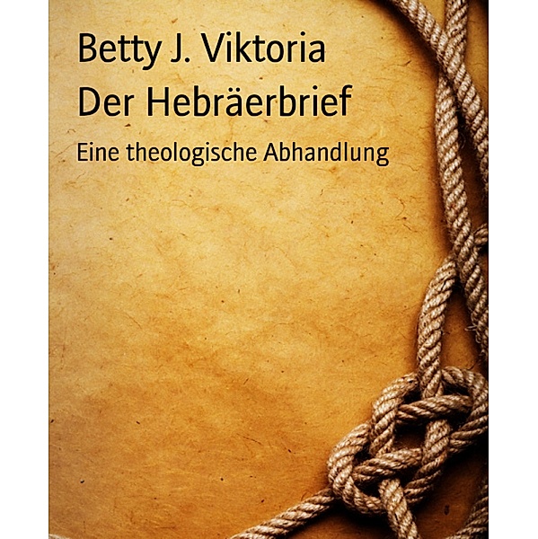 Der Hebräerbrief, Betty J. Viktoria