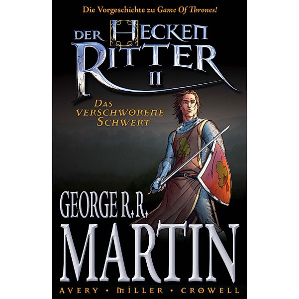 Der Heckenritter Graphic Novel, Bd. 2: Das verschworene Schwert / Der Heckenritter Bd.2, George R. R. Martin