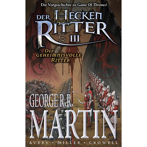 Der Heckenritter Graphic Novel, Bd. 3: Der geheimnisvolle Ritter / Der Heckenritter Bd.3, George R. R. Martin