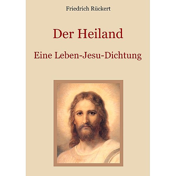 Der Heiland, Friedrich Rückert