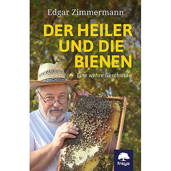 Der Heiler und die Bienen, Edgar Zimmermann, Andrea Michaelis