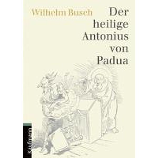 Der heilige Antonius von Padua, Wilhelm Busch