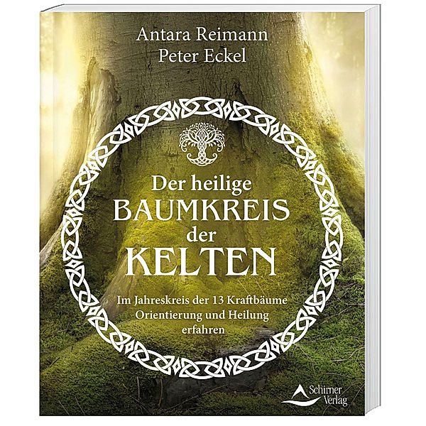 Der heilige Baumkreis der Kelten, Antara Reimann, Peter Eckel