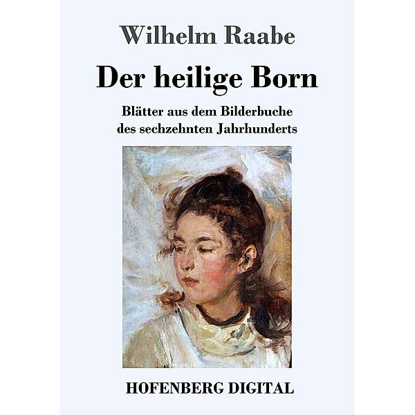 Der heilige Born, Wilhelm Raabe
