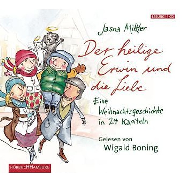 Der heilige Erwin und die Liebe, 2 Audio-CDs, Jasna Mittler