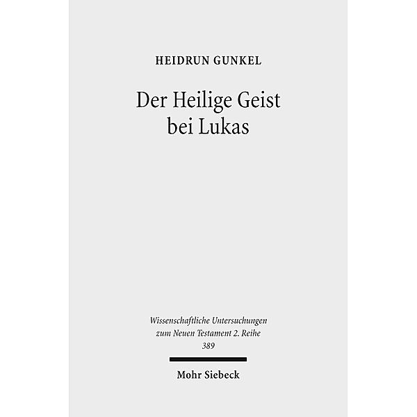 Der Heilige Geist bei Lukas, Heidrun Gunkel