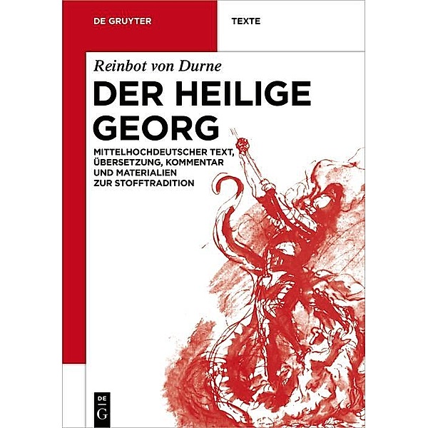 Der Heilige Georg / De Gruyter Texte, Reinbot von Durne