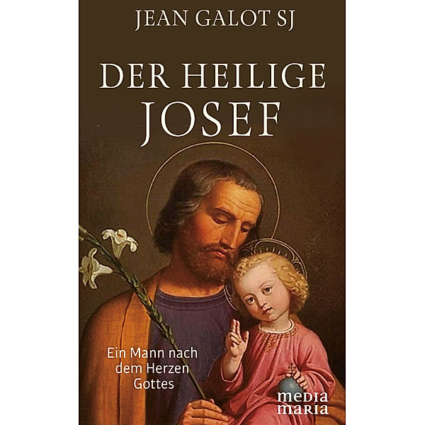 Der heilige Josef, Jean Galot