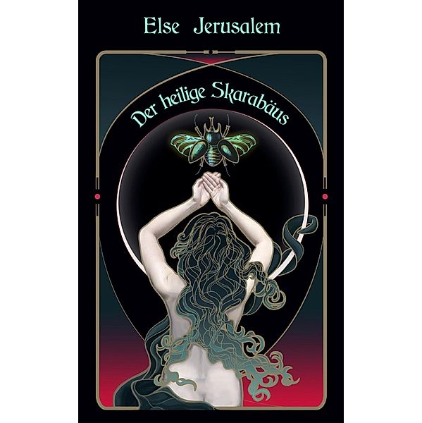 Der heilige Skarabäus, Else Jerusalem