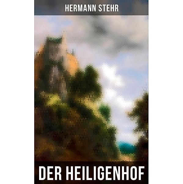 Der Heiligenhof, Hermann Stehr