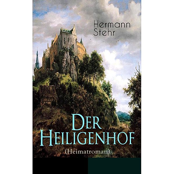 Der Heiligenhof (Heimatroman), Hermann Stehr