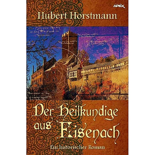 DER HEILKUNDIGE AUS EISENACH, Hubert Horstmann