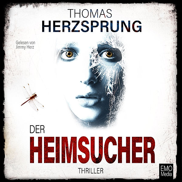 Der Heimsucher – Jedem seine Strafe: Thriller, Thomas Herzsprung