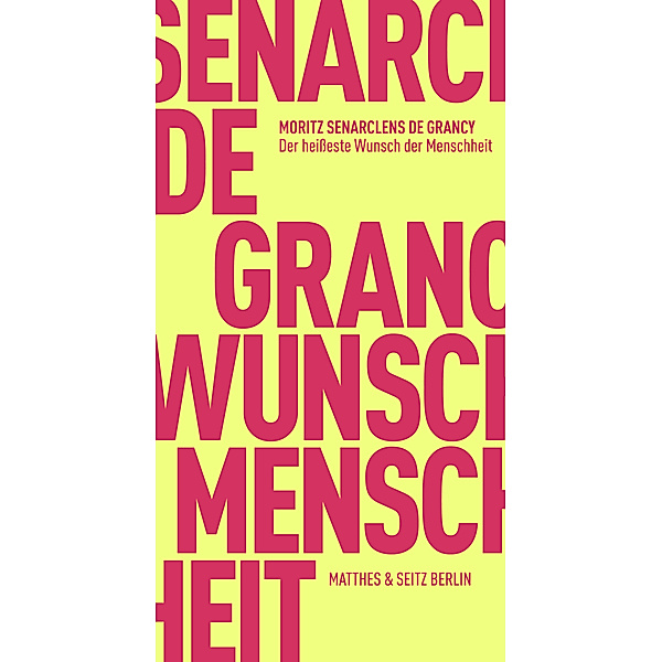 Der heißeste Wunsch der Menschheit, Moritz Senarclens de Grancy