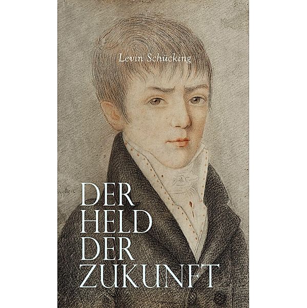 Der Held der Zukunft, Levin Schücking