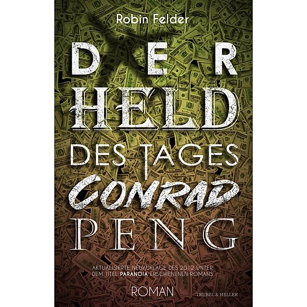 Der Held des Tages Conrad Peng, Robin Felder