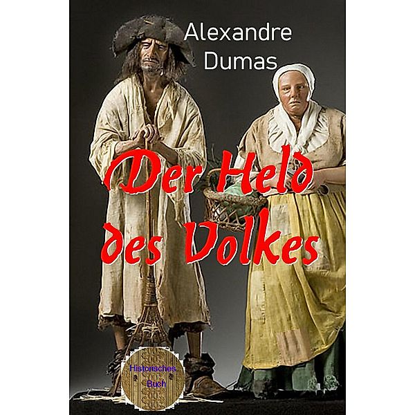 Der Held des Volkes, Alexandre Dumas