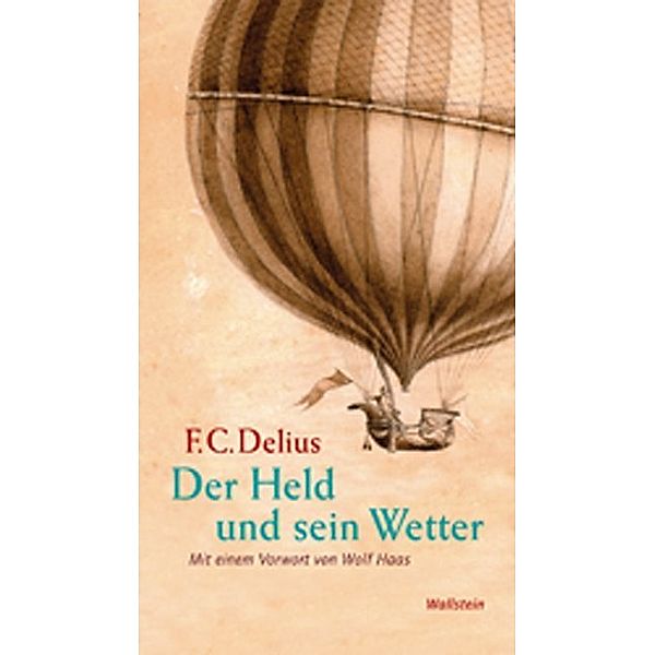 Der Held und sein Wetter, Friedrich Christian Delius