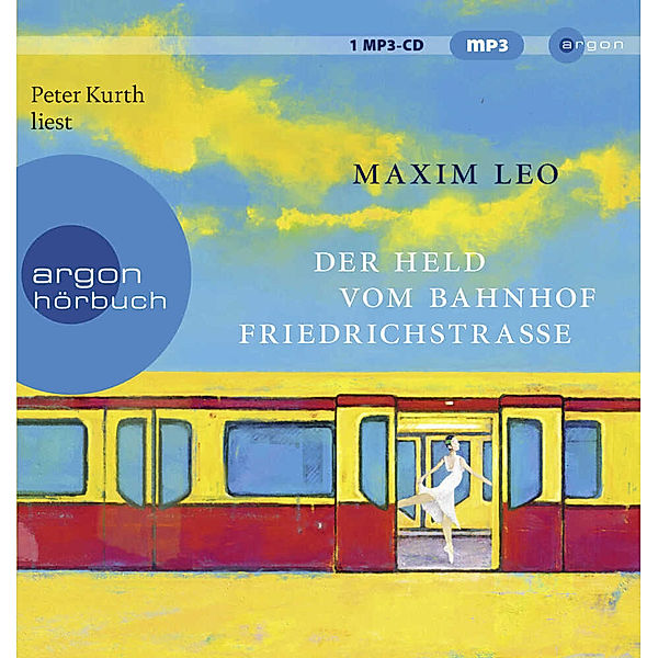 Der Held vom Bahnhof Friedrichstrasse,1 Audio-CD, 1 MP3, Maxim Leo