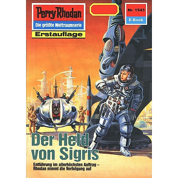 Der Held von Sigris (Heftroman) / Perry Rhodan-Zyklus Die Linguiden Bd.1543, Arndt Ellmer