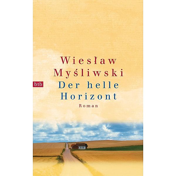 Der helle Horizont, Wieslaw Mysliwski