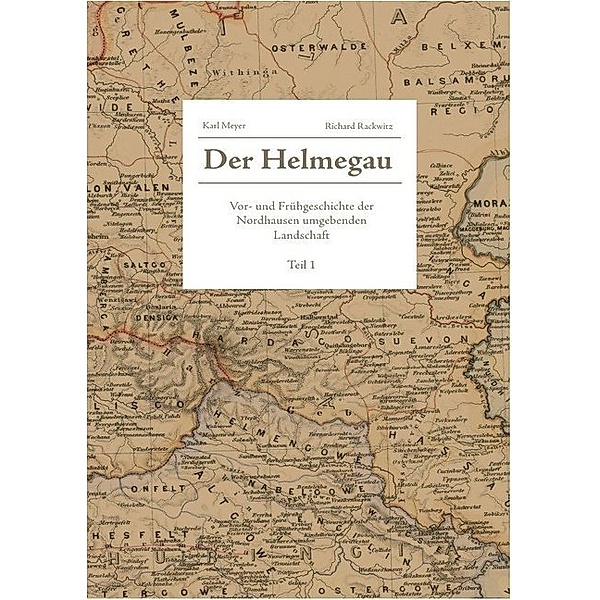 Der Helmegau, Karl Meyer, Richard Rackwitz
