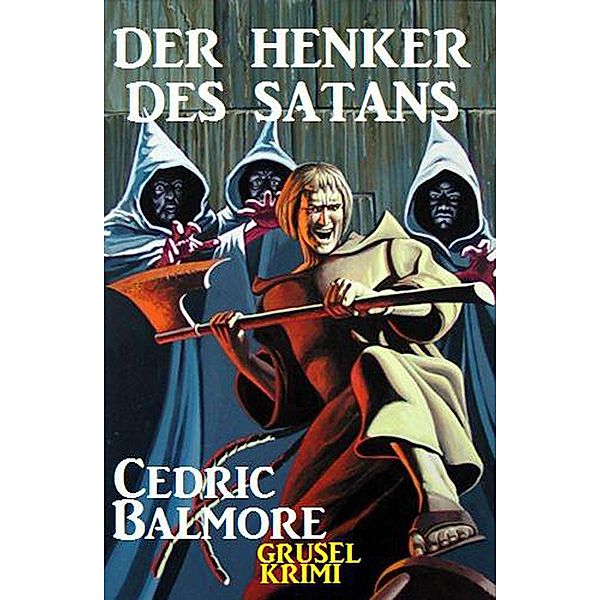 Der Henker des Satans, Cedric Balmore