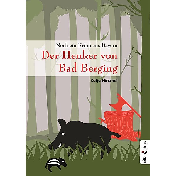 Der Henker von Bad Berging, Katja Hirschel