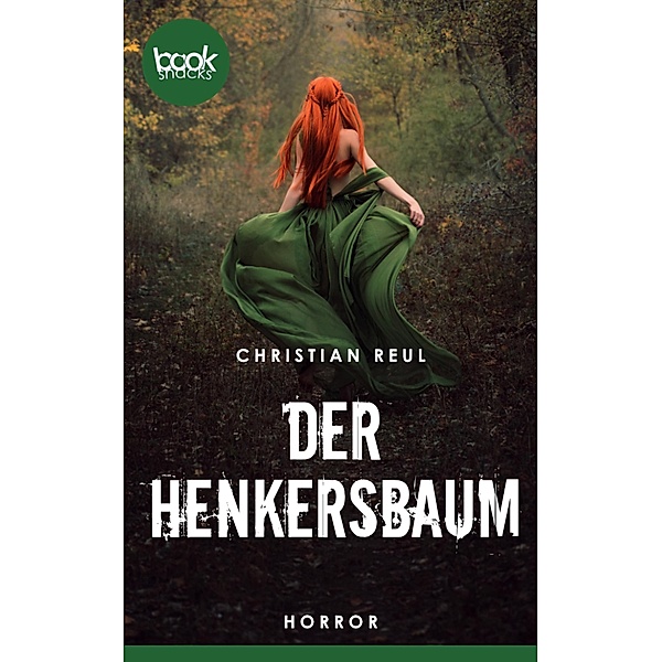 Der Henkersbaum / Die booksnacks Kurzgeschichten-Reihe Bd.243, Christian Reul