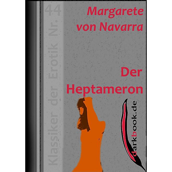 Der Heptameron / Klassiker der Erotik, Margarete von Navarra