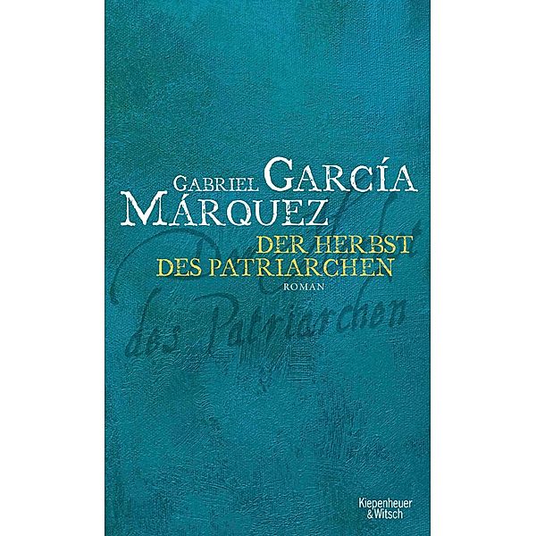 Der Herbst des Patriarchen, Gabriel García Márquez
