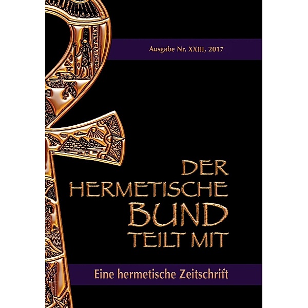 Der hermetische Bund teilt mit: 23, Johannes H. von Hohenstätten