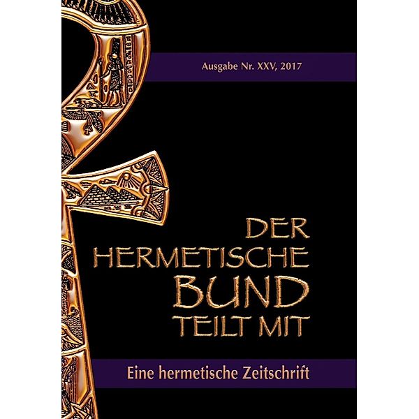 Der hermetische Bund teilt mit: 25, Johannes H. von Hohenstätten