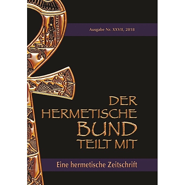 Der hermetische Bund teilt mit: 27, Johannes H. von Hohenstätten