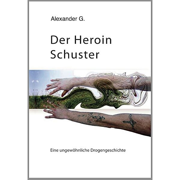 Der Heroin Schuster, Alexander Golfidis