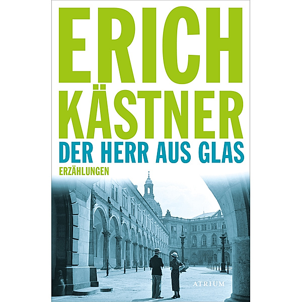 Der Herr aus Glas, Erich Kästner