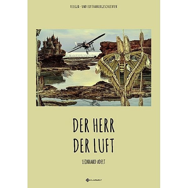 Der Herr der Luft, Leonhard Adelt