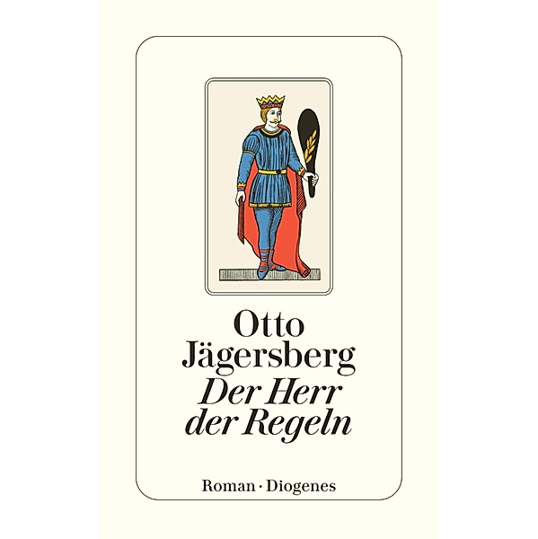 Der Herr der Regeln / Diogenes Taschenbücher, Otto Jägersberg