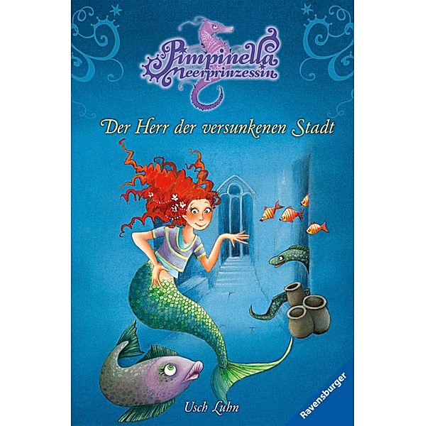 Der Herr der versunkenen Stadt / Pimpinella Meerprinzessin Bd.9, Usch Luhn