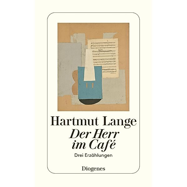Der Herr im Café / Diogenes Taschenbücher, Hartmut Lange
