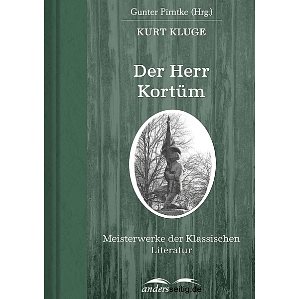 Der Herr Kortüm / Meisterwerke der Klassischen Literatur, Kurt Kluge
