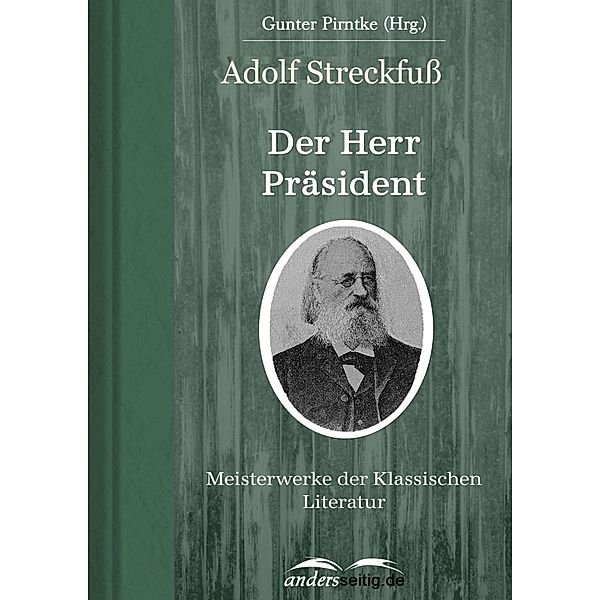 Der Herr Präsident / Meisterwerke der Klassischen Literatur, Adolf Streckfuss