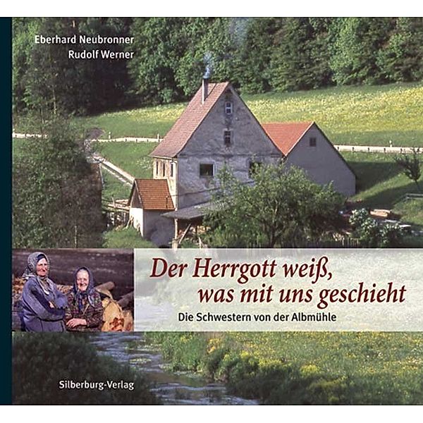 Der Herrgott weiss, was mit uns geschieht, Eberhard Neubronner, Rudolf Werner