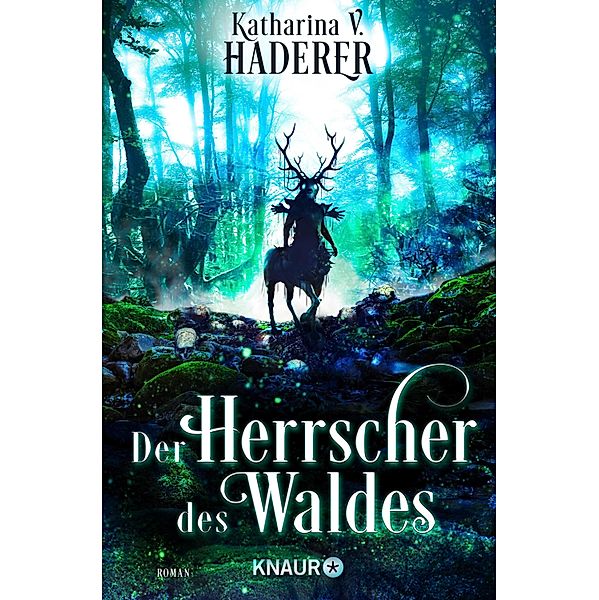 Der Herrscher des Waldes / Black Alchemy Bd.3, Katharina V. Haderer