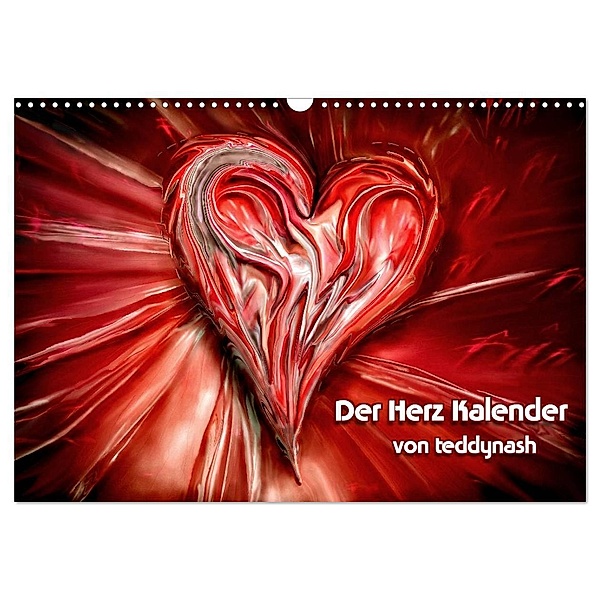 Der Herz Kalender (Wandkalender 2024 DIN A3 quer), CALVENDO Monatskalender, teddynash