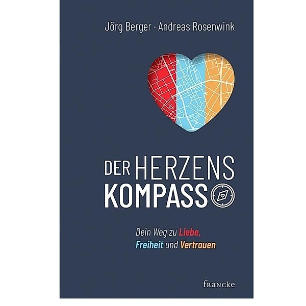 Der Herzenskompass, Jörg Berger, Andreas Rosenwink