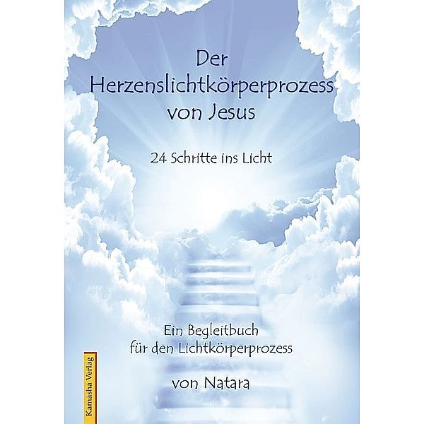 Der Herzenslichtkörperprozess von Jesus, Natara