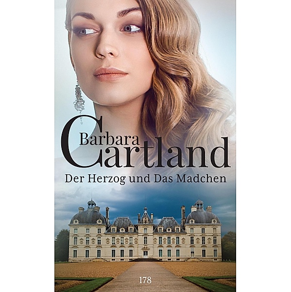 Der Herzog und Das Madchen / Die Zeitlose Romansammlung von Barbara Cartland Bd.178, Barbara Cartland