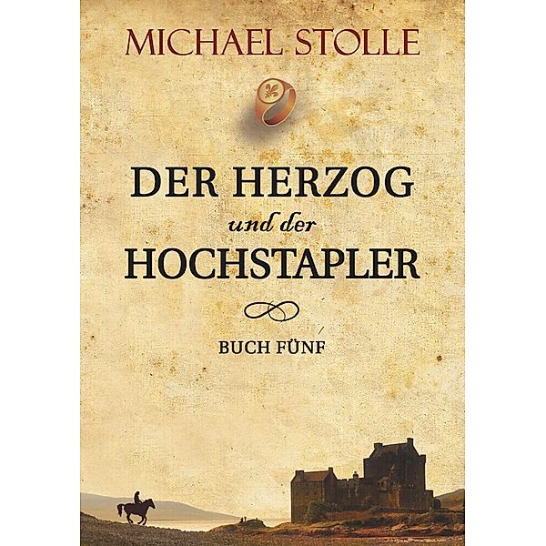 Der Herzog und der Hochstapler, Michael Stolle